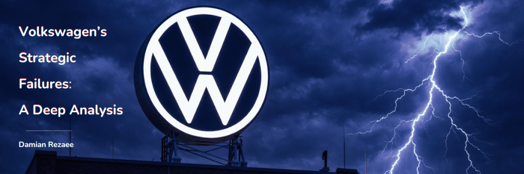 Volkswagen’s Strategic Failures: A Deep Analysis